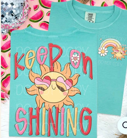 Keep on Shining (front and back) -DTF